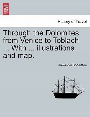 Through the Dolomites from Venice to Toblach ..... 1240928319 Book Cover