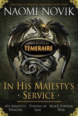 In His Majesty's Service: Three Novels of Temer... 0345513541 Book Cover