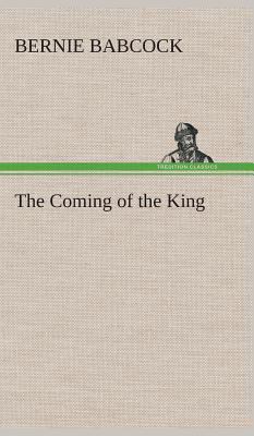 The Coming of the King 3849522512 Book Cover