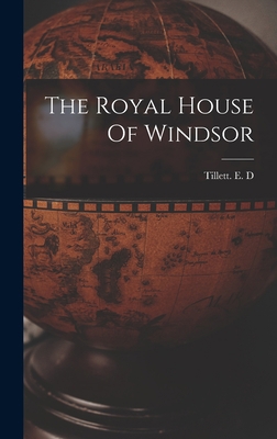 The Royal House Of Windsor 1014016940 Book Cover
