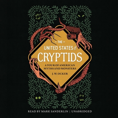 The United States of Cryptids: A Tour of Americ... B0B1VQMYK1 Book Cover