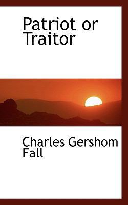 Patriot or Traitor 1117482626 Book Cover