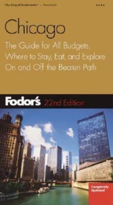 Fodor's Chicago, 22nd edition: The Guide for Al... 1400010853 Book Cover