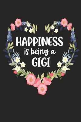 Happiness Is Being a GIGI: Cute Mother's Day Gi... 109855180X Book Cover