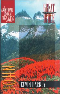 John: An Intimate Look at the Savior 0310498511 Book Cover