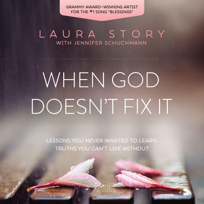 When God Doesn't Fix It: Lessons You Never Want... B0C63FRJZG Book Cover