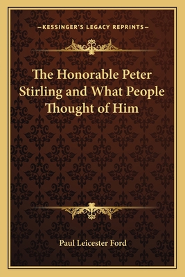 The Honorable Peter Stirling and What People Th... 116264740X Book Cover