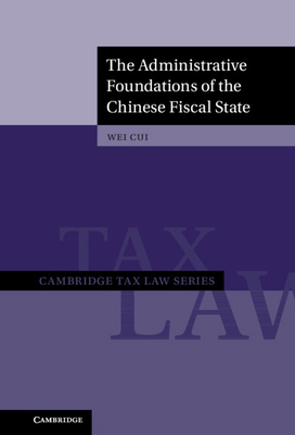 The Administrative Foundations of the Chinese F... 1108491421 Book Cover