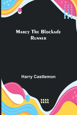 Marcy the Blockade Runner 9356786712 Book Cover