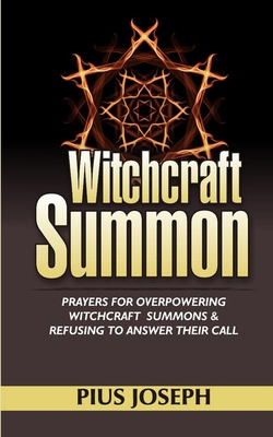 Witchcraft Summons: Prayers for Overpowering wi...            Book Cover