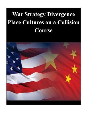 War Strategy Divergence Place Cultures on a Col... 1500558427 Book Cover