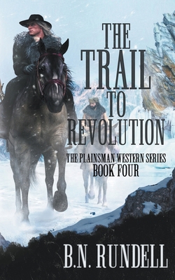 The Trail to Revolution: A Classic Western Series 163977422X Book Cover