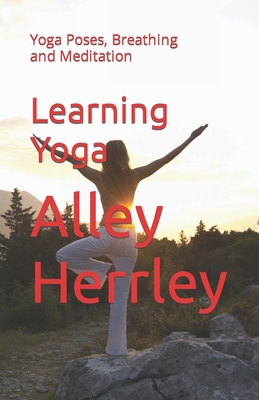 Learning Yoga: Yoga Poses, Breathing and Medita... B0B9QYRNZL Book Cover