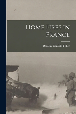 Home Fires in France [microform] 1015151337 Book Cover
