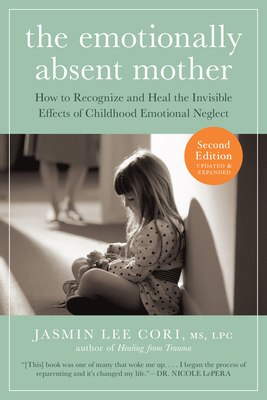 The Emotionally Absent Mother, Second Edition: ... 1615193820 Book Cover