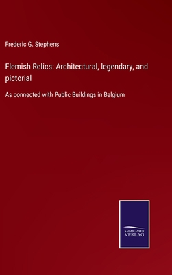 Flemish Relics: Architectural, legendary, and p... 375256251X Book Cover