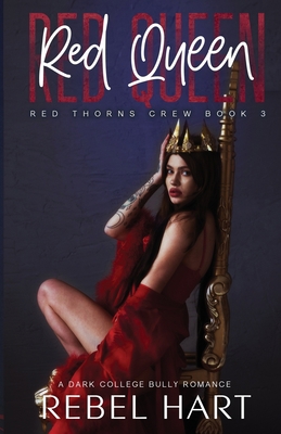 Red Queen: A College Bully Romance (Red Thorns ... 1947425269 Book Cover
