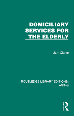 Domiciliary Services for the Elderly 1032732679 Book Cover