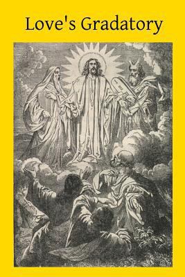 Love's Gradatory 1497535212 Book Cover