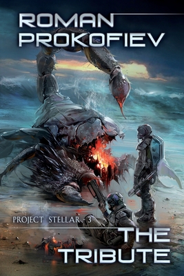 The Tribute (Project Stellar Book 3): LitRPG Se... 8076192447 Book Cover