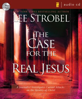 The Case for the Real Jesus: A Journalist Inves... 0310275393 Book Cover