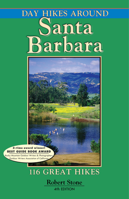 Day Hikes Around Santa Barbara: 116 Great Hikes 1573420751 Book Cover