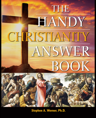 The Handy Christianity Answer Book 1578596866 Book Cover