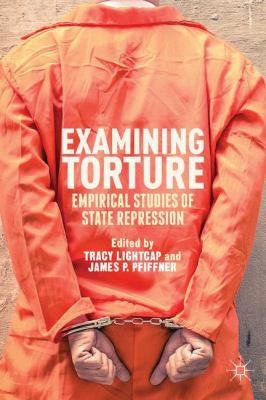 Examining Torture: Empirical Studies of State R... 1137337087 Book Cover