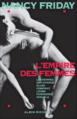 L'Empire des femmes: Les femmes ont changé, ell... [French] 2226253475 Book Cover