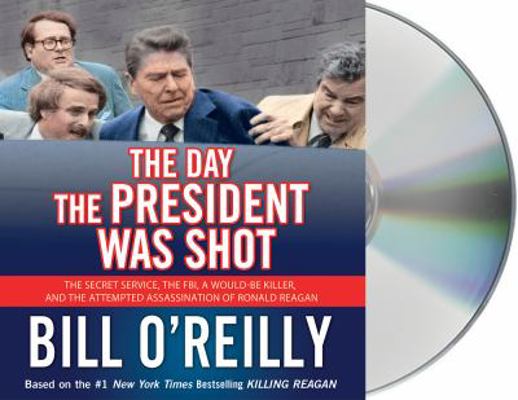 The Day the President Was Shot: The Secret Serv... 1427273596 Book Cover