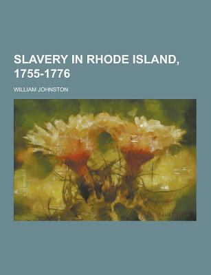 Slavery in Rhode Island, 1755-1776 123046669X Book Cover