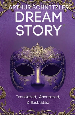 Dream Story (Translated, Annotated, & Illustrated) B0FH5QBNXT Book Cover