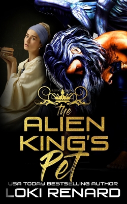 The Alien King's Pet: An Alien Abduction Romance B08SGR33ST Book Cover