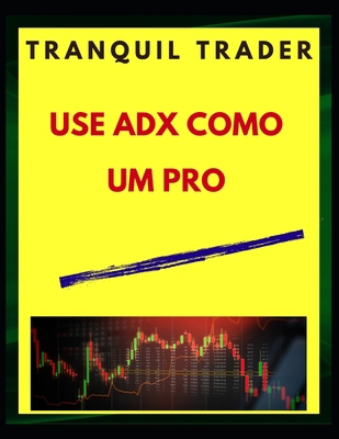 Use Adx Como Um Pro [Portuguese] B0BQ9C35LX Book Cover