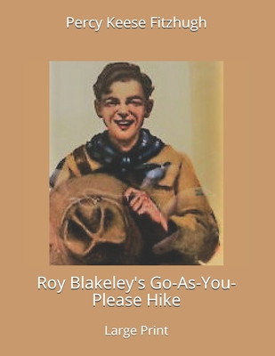 Roy Blakeley's Go-As-You-Please Hike: Large Print 1673669573 Book Cover