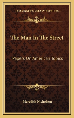 The Man in the Street: Papers on American Topics 1163567515 Book Cover