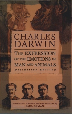The Expression of the Emotions in Man and Animals 0195112717 Book Cover