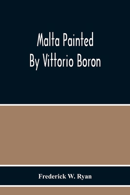 Malta Painted By Vittorio Boron 935421438X Book Cover