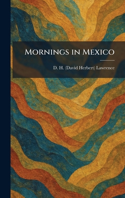 Mornings in Mexico 1025848055 Book Cover