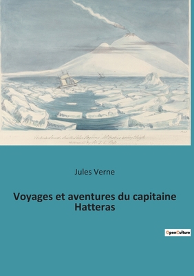 Voyages et aventures du capitaine Hatteras [French] 238274992X Book Cover