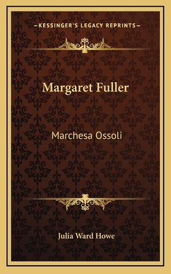 Margaret Fuller: Marchesa Ossoli 1163496006 Book Cover