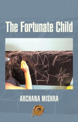 The Fortunate Child 1490727353 Book Cover