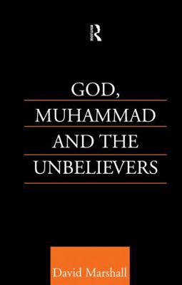 God, Muhammad and the Unbelievers 0415759943 Book Cover
