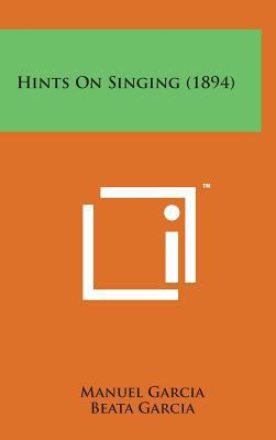 Hints on Singing (1894) 1498147151 Book Cover