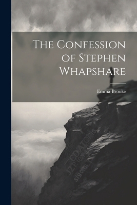 The Confession of Stephen Whapshare 1022765728 Book Cover