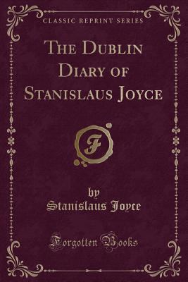 The Dublin Diary of Stanislaus Joyce (Classic R... 1334902119 Book Cover