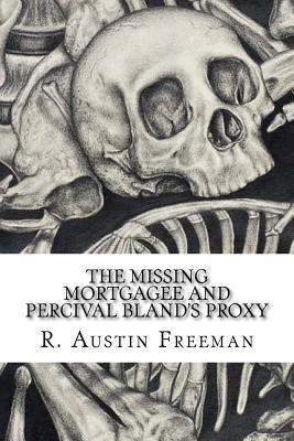 The Missing Mortgagee and Percival Bland's Proxy 1543113575 Book Cover