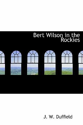 Bert Wilson in the Rockies 1241676763 Book Cover