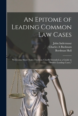 An Epitome of Leading Common Law Cases; With So... 1015323855 Book Cover