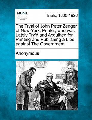 The Tryal of John Peter Zenger, of New-York, Pr... 1241227055 Book Cover